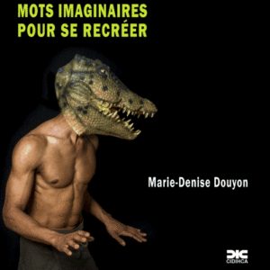 Mots imaginaires pour se recréer